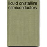 Liquid Crystalline Semiconductors door S.M. Kelly