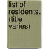 List Of Residents. (Title Varies)