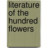 Literature Of The Hundred Flowers by H. Nieh