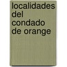 Localidades del Condado de Orange by Fuente Wikipedia