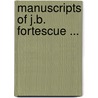 Manuscripts of J.B. Fortescue ... door Great Britain.