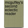 McGuffey's Second Eclectic Reader door William Holmes McGuffey