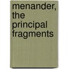 Menander, The Principal Fragments door Francis Greenleaf Menander
