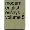 Modern English Essays .. Volume 5 door Ernest Rhys