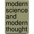 Modern Science and Modern Thought