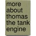 More About Thomas The Tank Engine