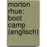 Morton Rhue: Boot Camp (Englisch) by Morton Rhue