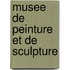 Musee De Peinture Et De Sculpture