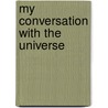 My Conversation with the Universe door Darrin Mason
