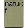 Natur: F by Anne Friedmann
