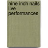 Nine Inch Nails Live Performances by Ronald Cohn