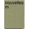 Nouvelles M by Alphonse De Lamartine