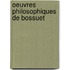 Oeuvres Philosophiques De Bossuet