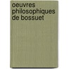 Oeuvres Philosophiques De Bossuet door Jules Simon