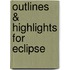 Outlines & Highlights For Eclipse