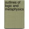 Outlines of Logic and Metaphysics door Erdmann Johann Eduard 1805-1892
