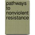 Pathways to Nonviolent Resistance