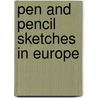 Pen And Pencil Sketches In Europe door Felix Octavius Carr Darley