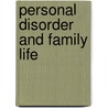 Personal Disorder and Family Life door Peter Lomas