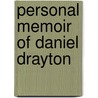 Personal Memoir Of Daniel Drayton door Samuel Joseph May