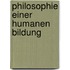 Philosophie einer humanen Bildung