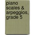 Piano Scales & Arpeggios, Grade 5