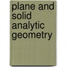 Plane And Solid Analytic Geometry door Frederick S. Woods