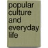 Popular Culture and Everyday Life