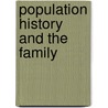 Population History And The Family door Robert I. Rotberg