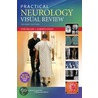 Practical Neurology Visual Review by Jose Biller