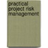 Practical Project Risk Management