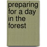 Preparing for a Day in the Forest by Authors Various