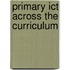 Primary Ict Across The Curriculum