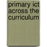 Primary Ict Across The Curriculum