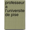 Professeur A L'Universite de Pise by Source Wikipedia