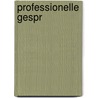 Professionelle Gespr by Christian-Rainer Weisbach