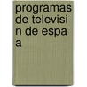 Programas de Televisi N de Espa a door Fuente Wikipedia