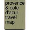 Provence & Cote D'Azur Travel Map door Caroline Koube