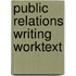 Public Relations Writing Worktext
