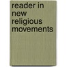 Reader in New Religious Movements door Margaret Z. Wilkins