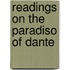 Readings On The Paradiso Of Dante