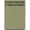 Reaktionskinetik in Lebensmitteln door Hans Buhr