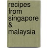 Recipes from Singapore & Malaysia door Ghillie Basan