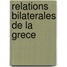 Relations Bilaterales de La Grece door Source Wikipedia