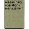 Researching Operations Management by Karlsson Christ
