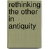 Rethinking the Other in Antiquity