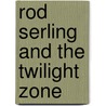 Rod Serling and the Twilight Zone door Douglas Brode