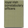 Royal Irish Constabulary officers by Books Llc