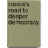 Russia's Road to Deeper Democracy