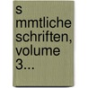 S Mmtliche Schriften, Volume 3... door Gotthold Ephraim Lessing